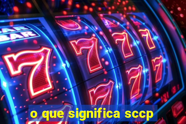 o que significa sccp